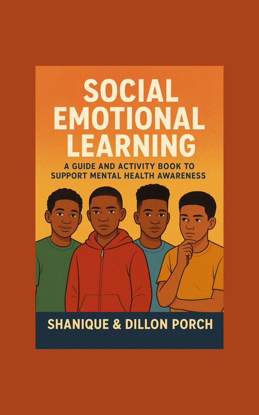 Social Emotional Learning: A Guide and Activity Book to Support Mental Health Awareness